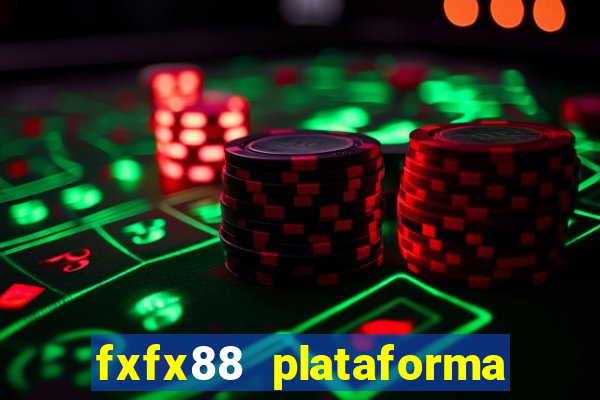 fxfx88 plataforma de jogos